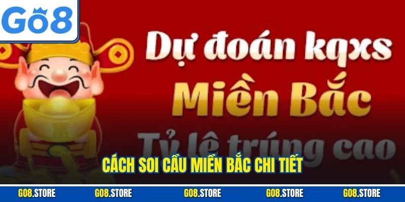 Cách soi cầu miền Bắc chi tiết