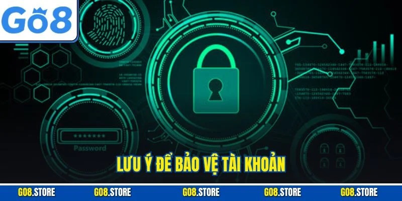 Lưu ý để bảo vệ tài khoản 