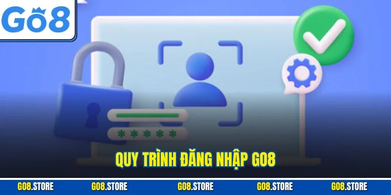 Quy trình đăng nhập GO8